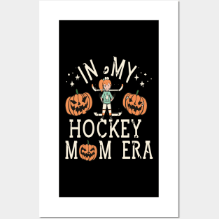 In My HOCKEY Mom Era Women Mama Sport Player Posters and Art